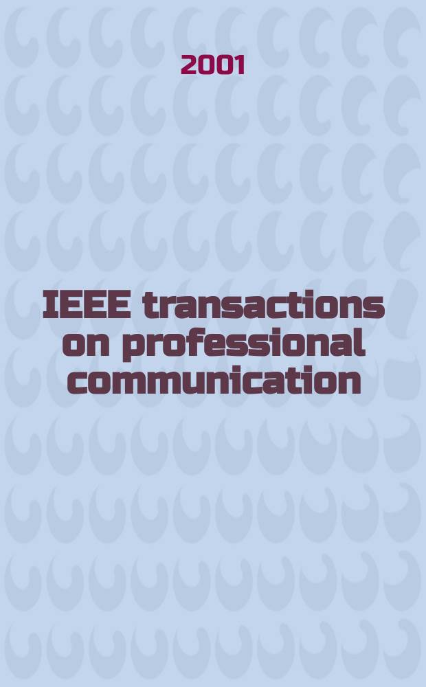 IEEE transactions on professional communication : Formerly IEEE transactions on engineering writing and speech. Vol.44, №3