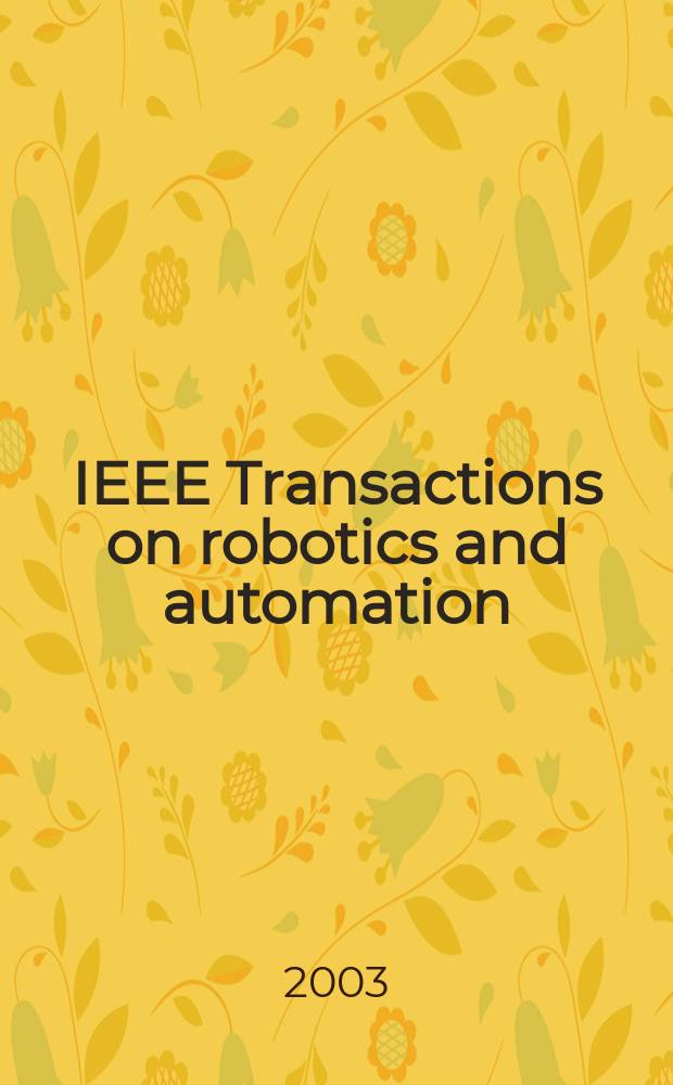 IEEE Transactions on robotics and automation : A publ. of the IEEE robotics a. automation soc. Vol.19, №1