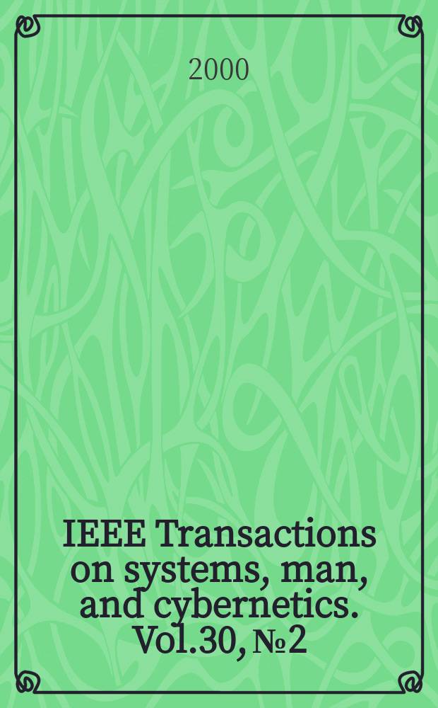 IEEE Transactions on systems, man, and cybernetics. Vol.30, №2