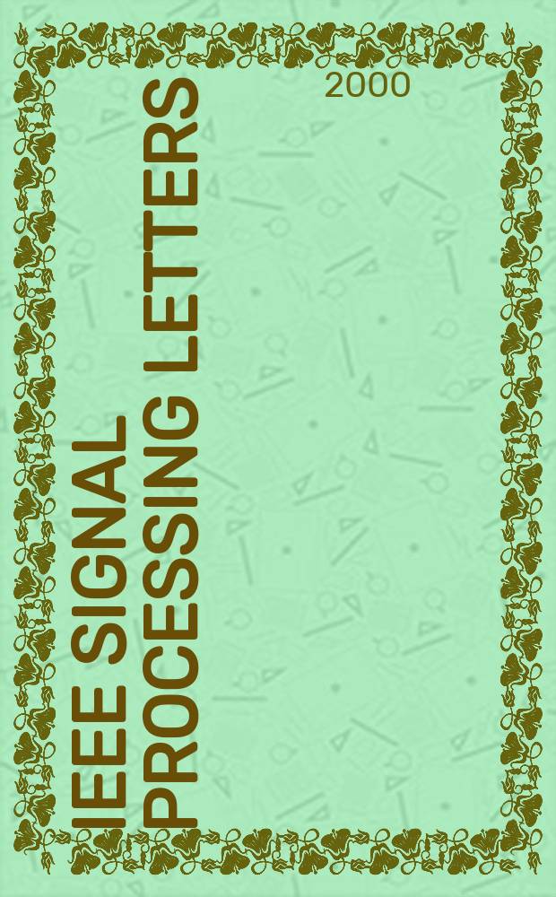 IEEE signal processing letters : A publ. of the IEEE signal processing soc. Vol.7, №4