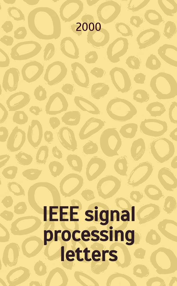 IEEE signal processing letters : A publ. of the IEEE signal processing soc. Vol.7, №11