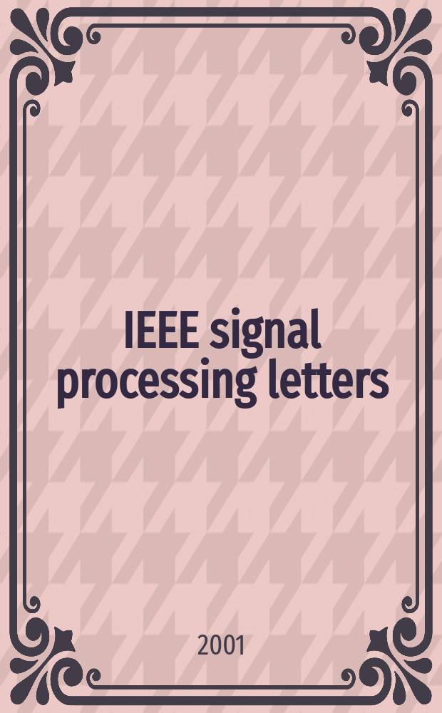 IEEE signal processing letters : A publ. of the IEEE signal processing soc. Vol.8, №5