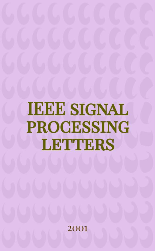 IEEE signal processing letters : A publ. of the IEEE signal processing soc. Vol.8, №7