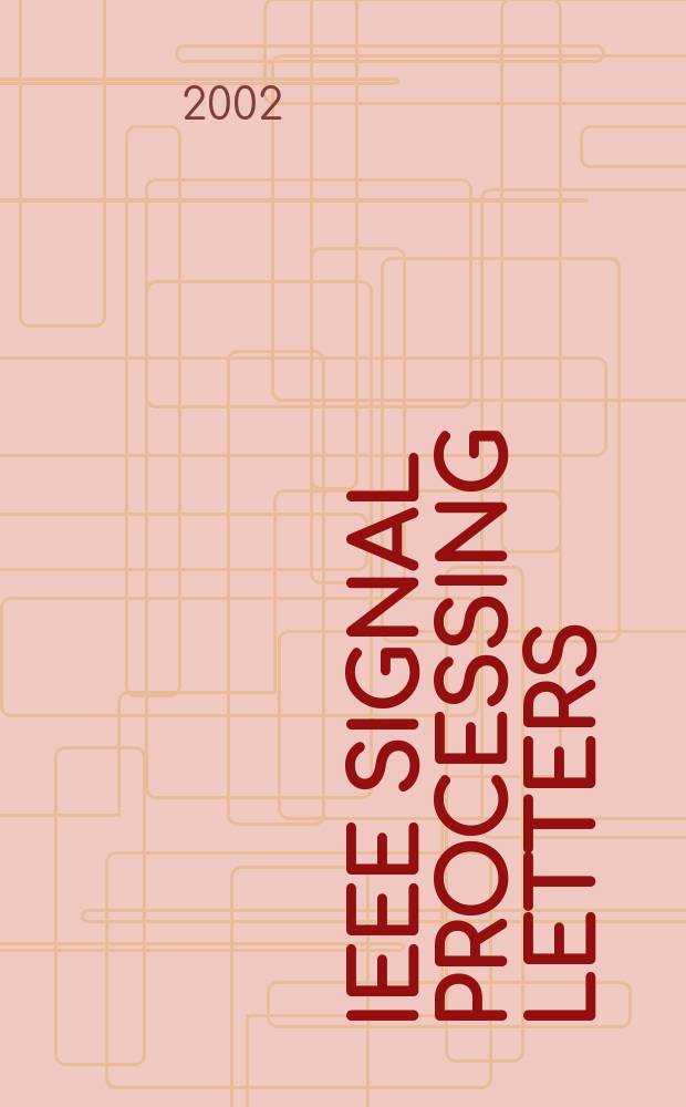 IEEE signal processing letters : A publ. of the IEEE signal processing soc. Vol.9, №3