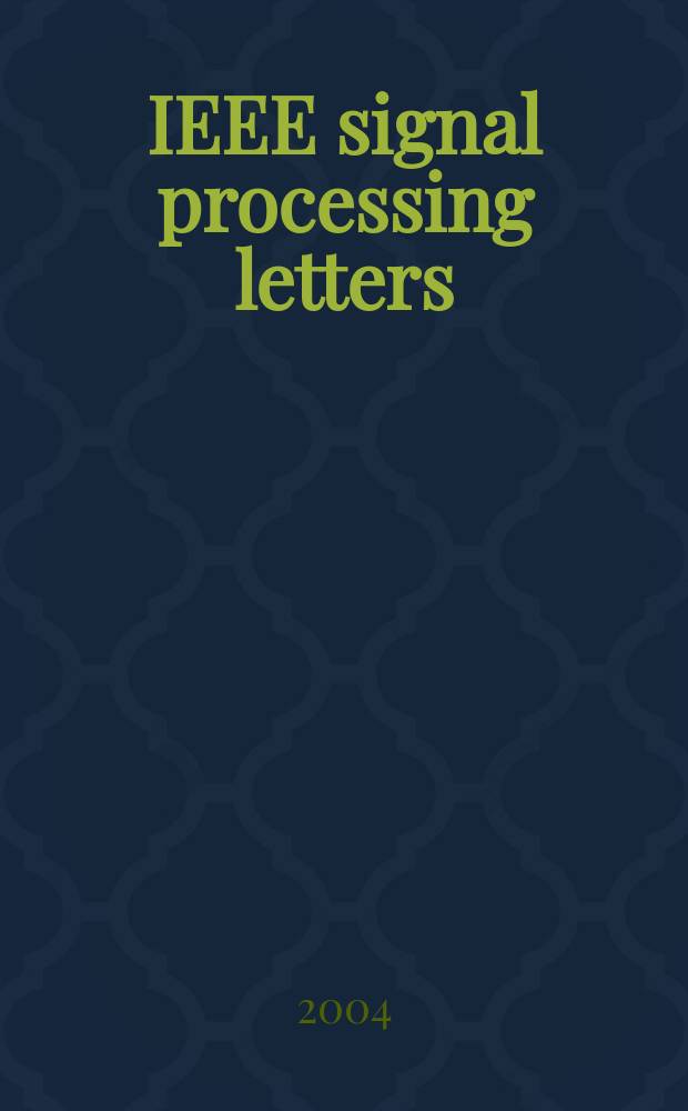 IEEE signal processing letters : A publ. of the IEEE signal processing soc. Vol.11, №11