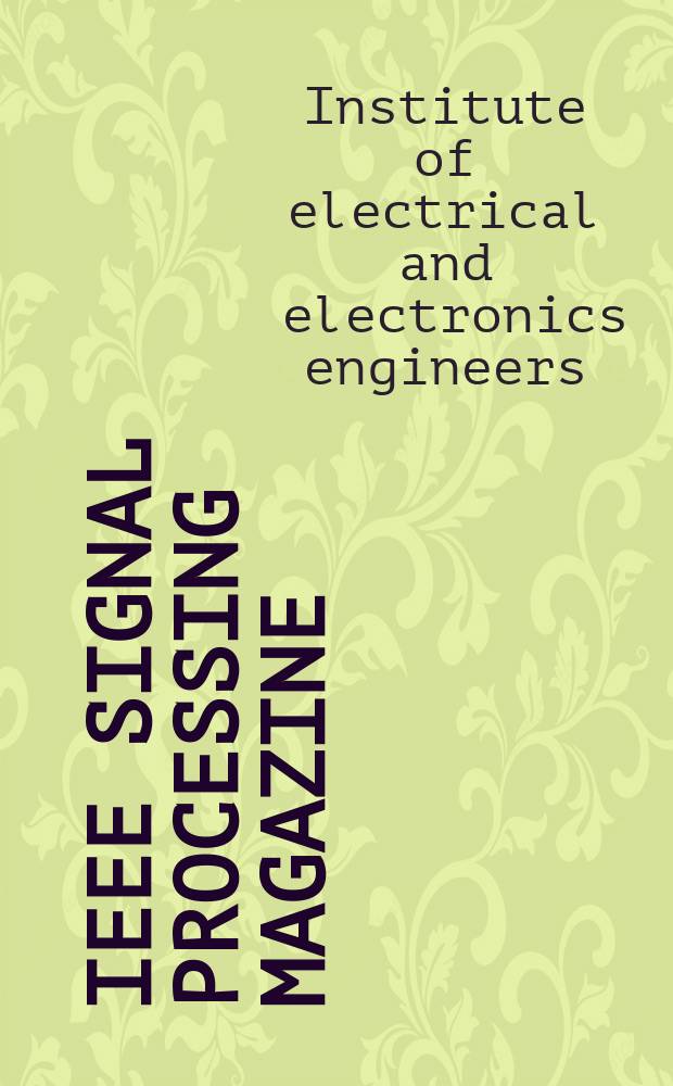 IEEE signal processing magazine : A publ. of the IEEE signal processing soc