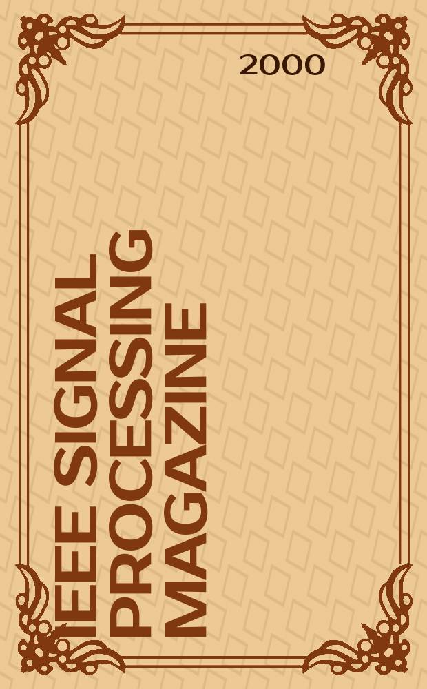 IEEE signal processing magazine : A publ. of the IEEE signal processing soc. Vol.17, №2