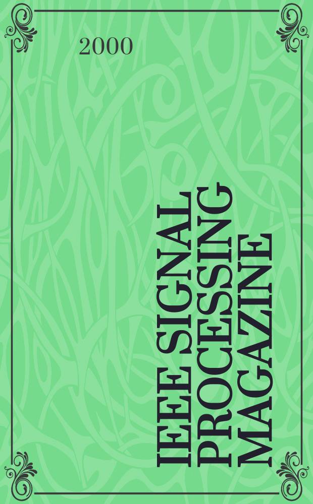 IEEE signal processing magazine : A publ. of the IEEE signal processing soc. Vol.17, №3