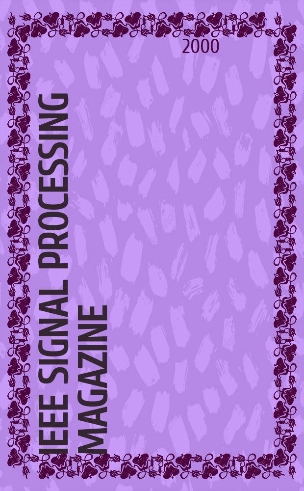 IEEE signal processing magazine : A publ. of the IEEE signal processing soc. Vol.17, №4