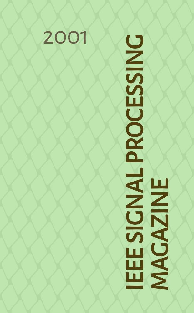IEEE signal processing magazine : A publ. of the IEEE signal processing soc. Vol.18, №1