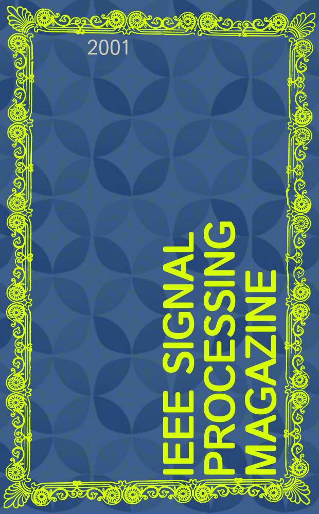 IEEE signal processing magazine : A publ. of the IEEE signal processing soc. Vol.18, №6