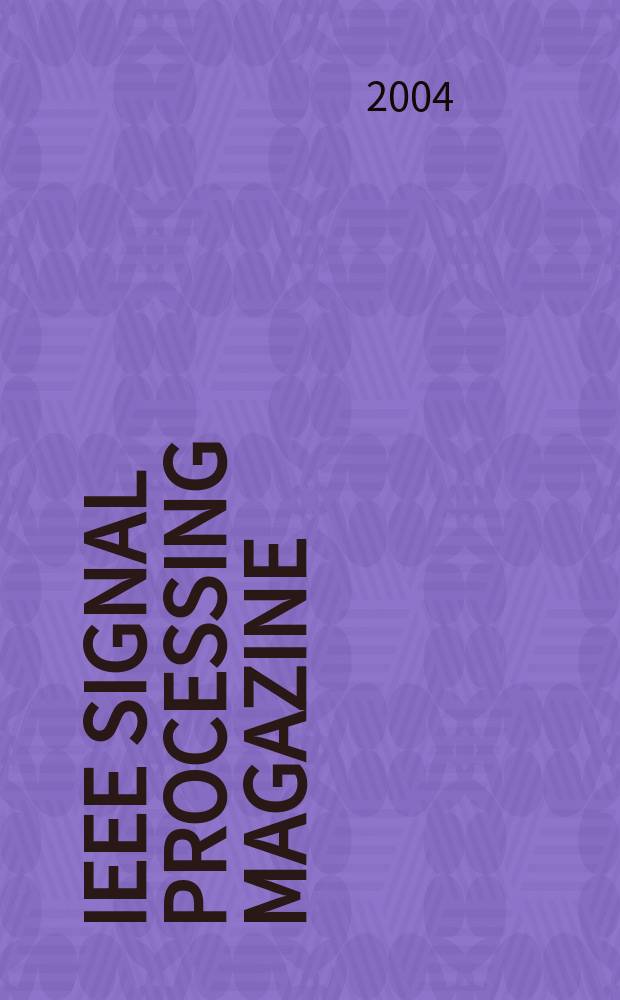 IEEE signal processing magazine : A publ. of the IEEE signal processing soc. Vol.21, №4