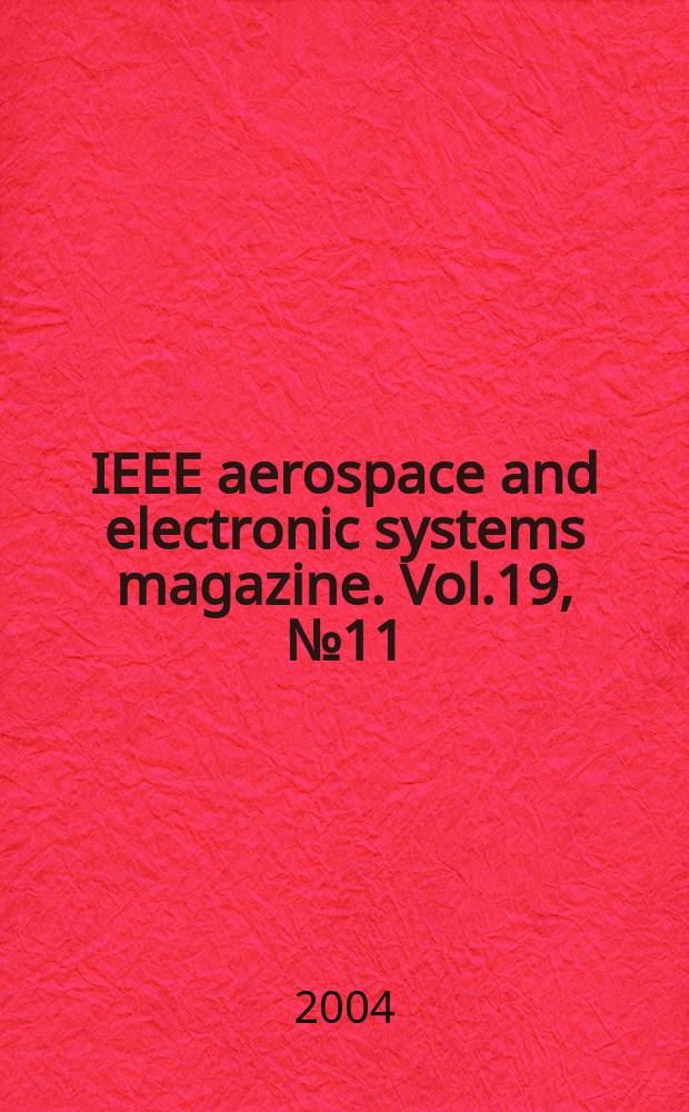 IEEE aerospace and electronic systems magazine. Vol.19, №11