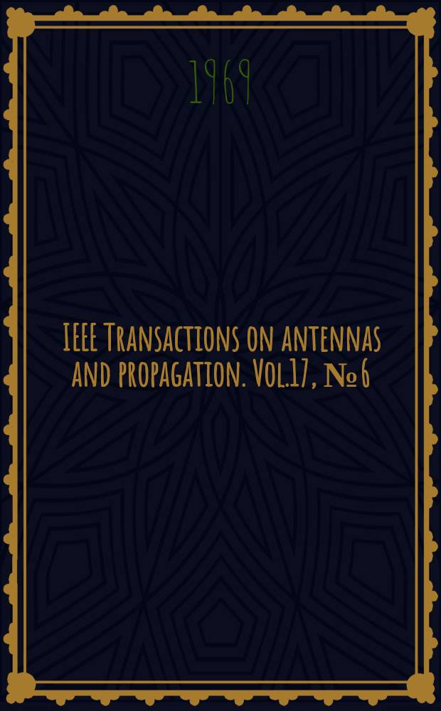 IEEE Transactions on antennas and propagation. Vol.17, №6(P.2) : Cumulative index 1952-1968