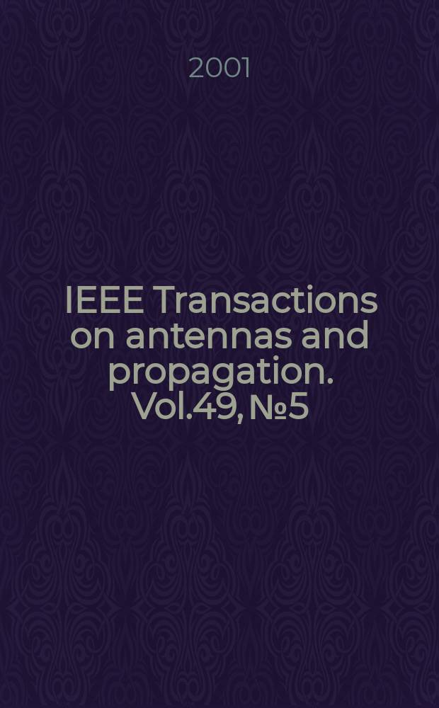 IEEE Transactions on antennas and propagation. Vol.49, №5