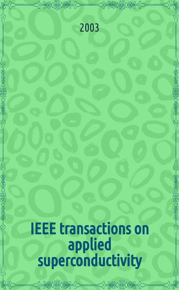 IEEE transactions on applied superconductivity : A publ. of the IEEE superconductivity comm. Vol.13, №1