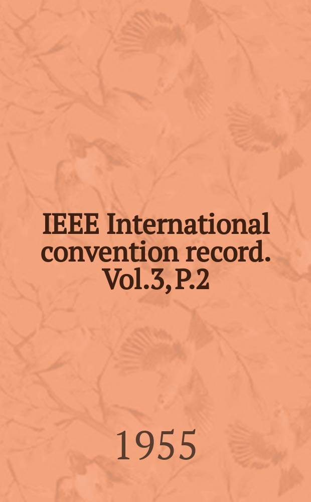 IEEE International convention record. Vol.3, P.2 : (Circuit theory)