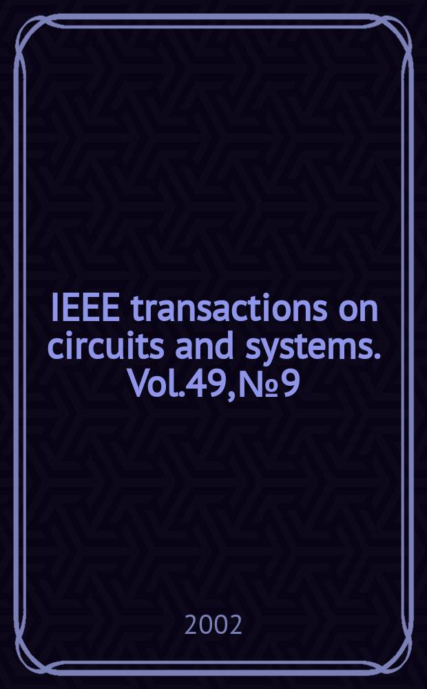 IEEE transactions on circuits and systems. Vol.49, №9