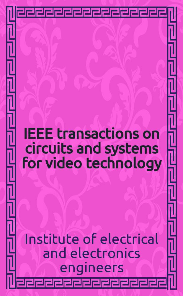 IEEE transactions on circuits and systems for video technology : A publ. of the circuits a. systems soc