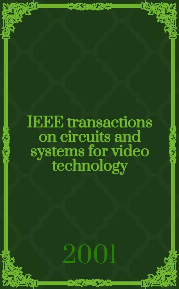 IEEE transactions on circuits and systems for video technology : A publ. of the circuits a. systems soc. Vol.11, №1