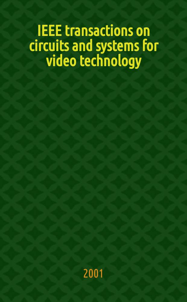 IEEE transactions on circuits and systems for video technology : A publ. of the circuits a. systems soc. Vol.11, №3