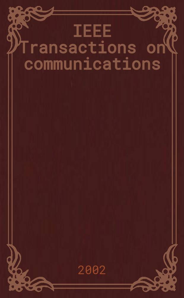 IEEE Transactions on communications : Formerly IEEE transactions on communication technology. Vol.50, №8