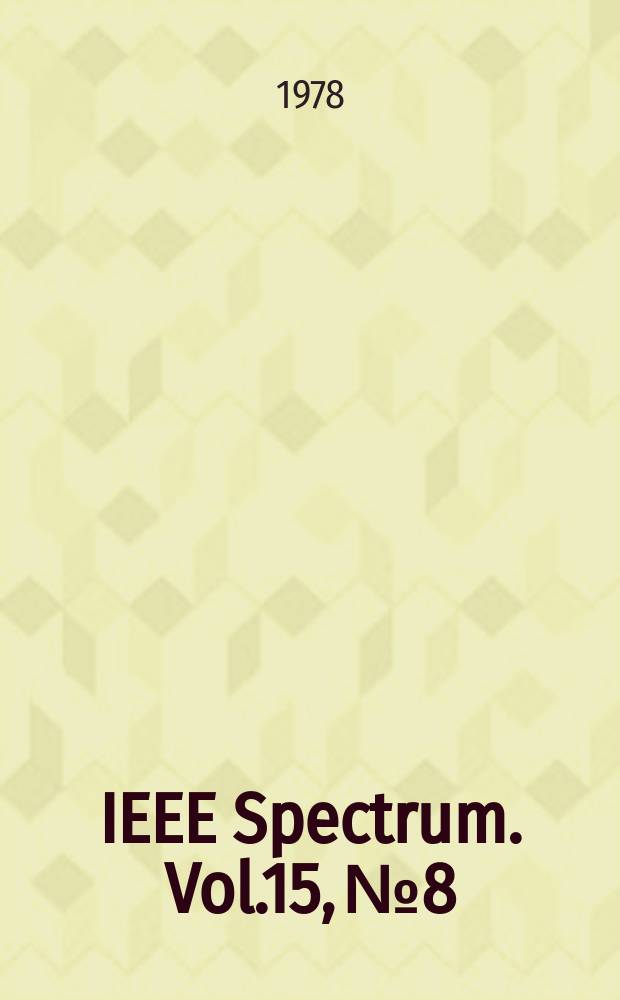 IEEE Spectrum. Vol.15, №8