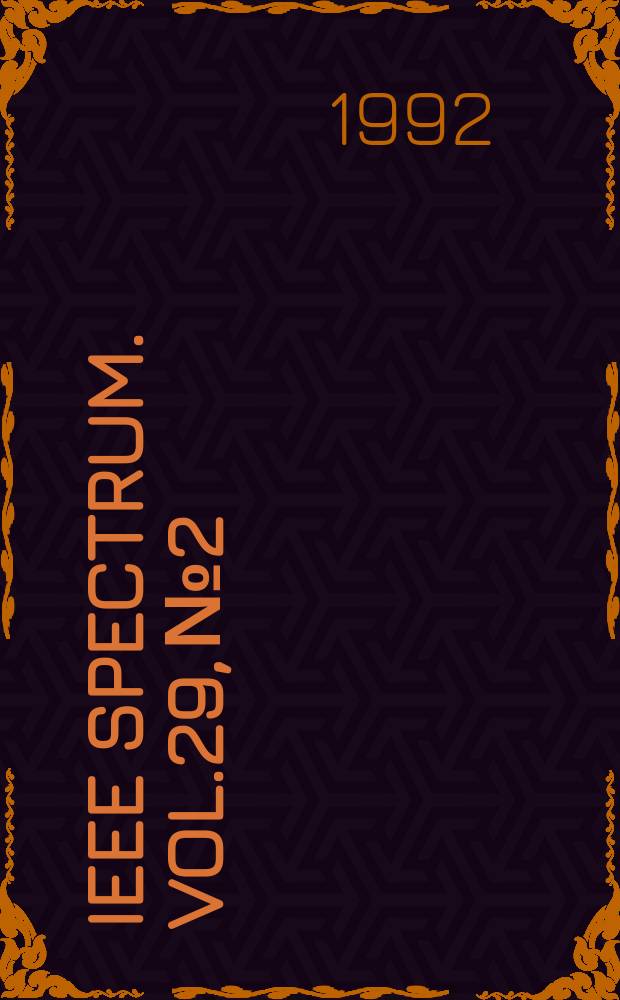 IEEE Spectrum. Vol.29, №2
