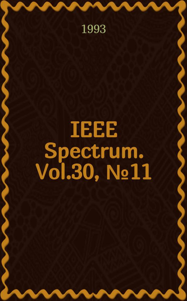 IEEE Spectrum. Vol.30, №11
