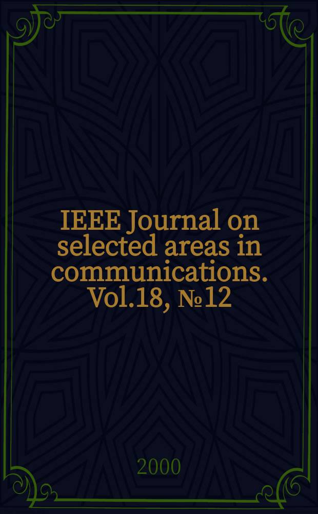 IEEE Journal on selected areas in communications. Vol.18, №12