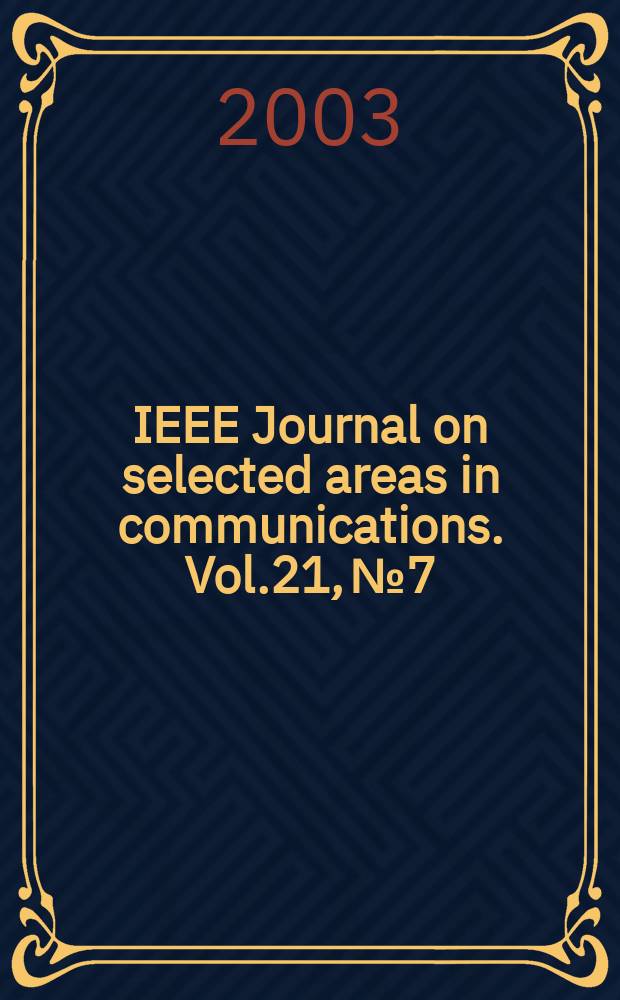 IEEE Journal on selected areas in communications. Vol.21, №7