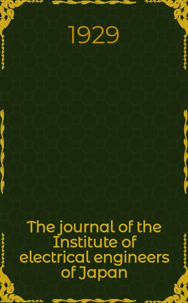 The journal of the Institute of electrical engineers of Japan : Publ. monthly by Denki Gakkwai