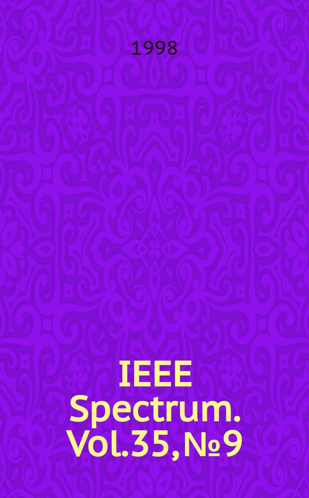 IEEE Spectrum. Vol.35, №9