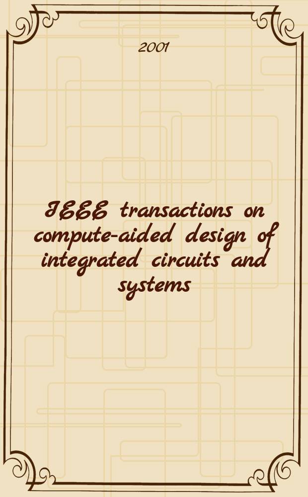 IEEE transactions on compute-aided design of integrated circuits and systems : A publ. of the IEEE circuits a. systems soc. Vol.20, №12