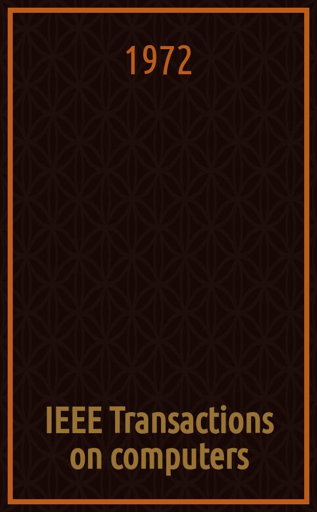 IEEE Transactions on computers : Formerly IEEE Transactions on electronic computers. Vol.21, №7 : (Spec. issue on two dimensional digital signal processing.)