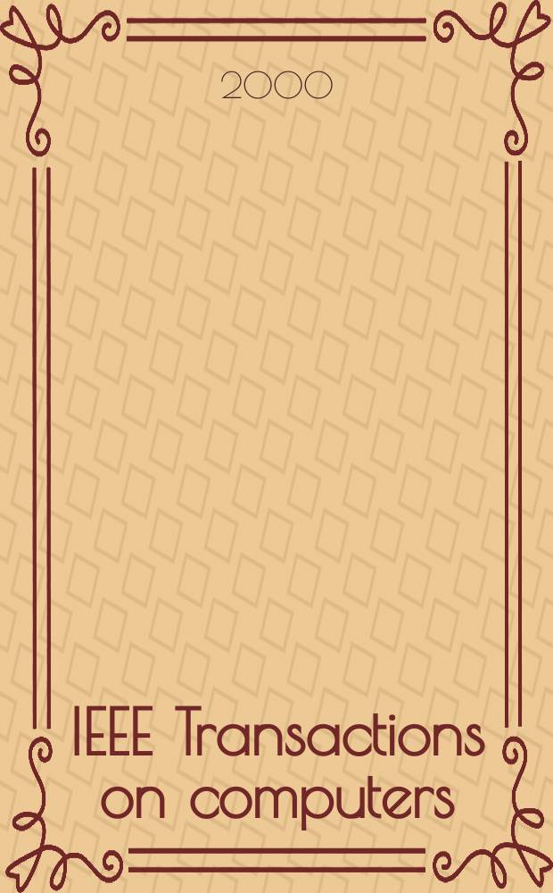 IEEE Transactions on computers : Formerly IEEE Transactions on electronic computers. Vol.49, №1