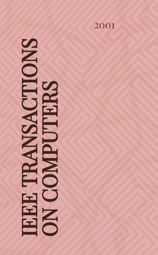 IEEE Transactions on computers : Formerly IEEE Transactions on electronic computers. Vol.50, №1