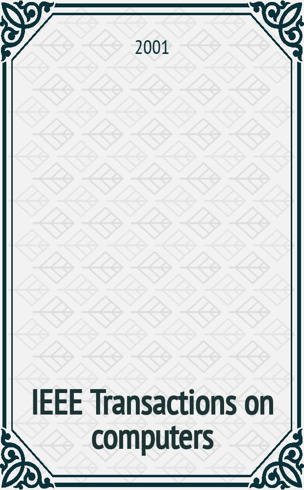 IEEE Transactions on computers : Formerly IEEE Transactions on electronic computers. Vol.50, №6