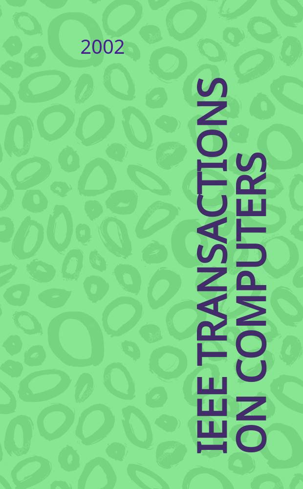 IEEE Transactions on computers : Formerly IEEE Transactions on electronic computers. Vol.51, №3