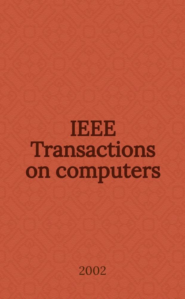 IEEE Transactions on computers : Formerly IEEE Transactions on electronic computers. Vol.51, №9