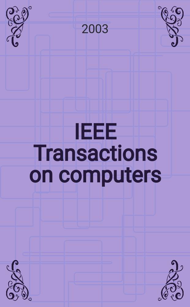 IEEE Transactions on computers : Formerly IEEE Transactions on electronic computers. Vol.52, №4