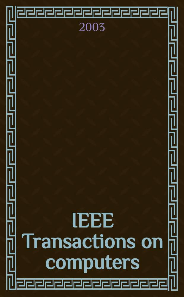 IEEE Transactions on computers : Formerly IEEE Transactions on electronic computers. Vol.52, №5