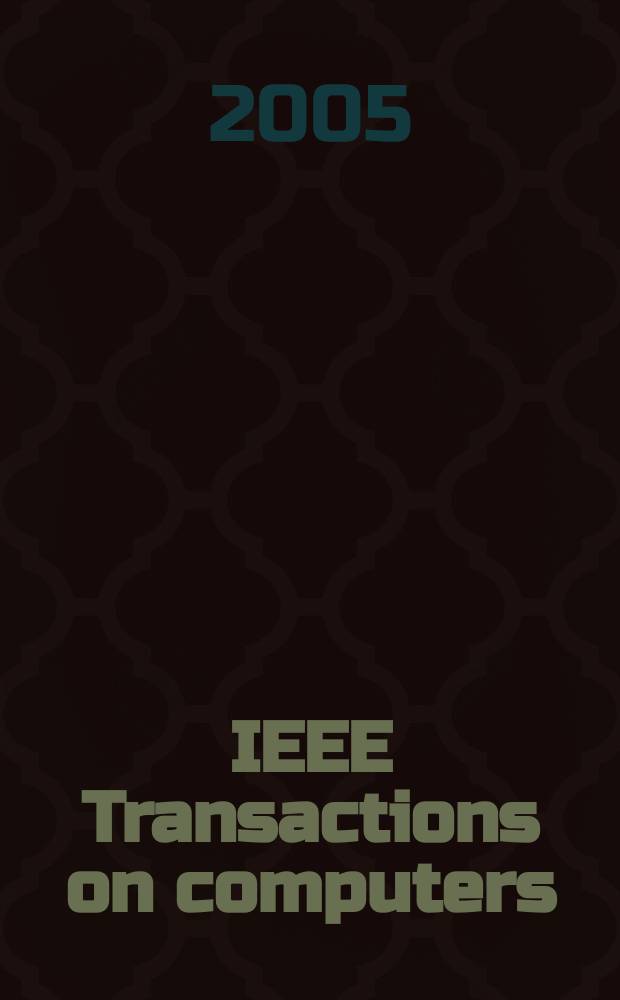 IEEE Transactions on computers : Formerly IEEE Transactions on electronic computers. Vol.54, №1