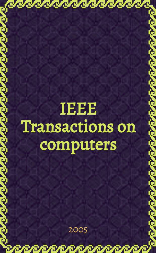 IEEE Transactions on computers : Formerly IEEE Transactions on electronic computers. Vol.54, №4