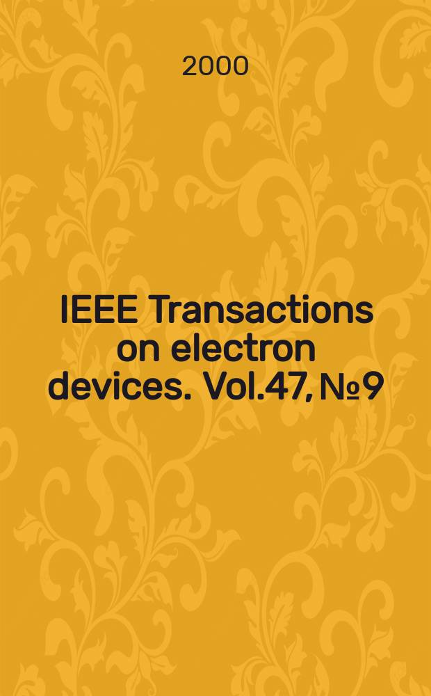 IEEE Transactions on electron devices. Vol.47, №9