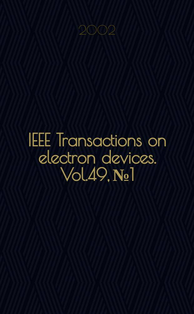IEEE Transactions on electron devices. Vol.49, №1