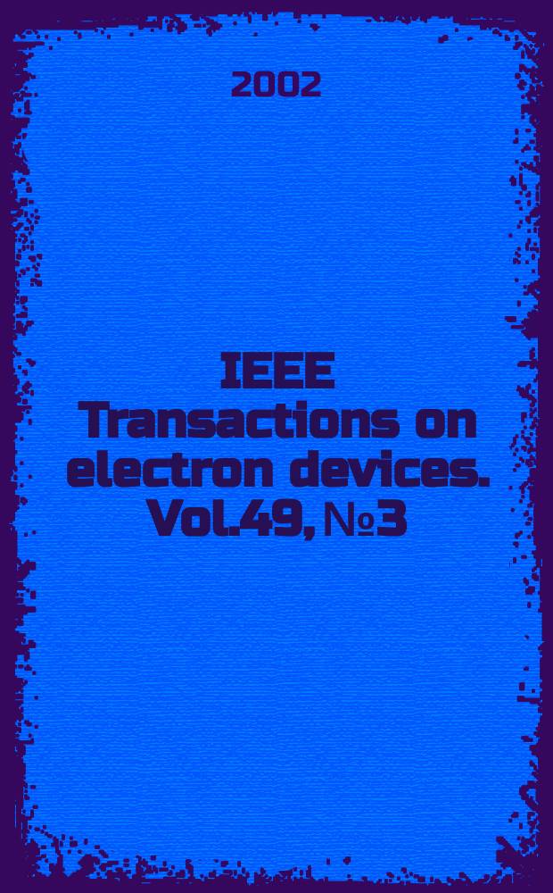 IEEE Transactions on electron devices. Vol.49, №3