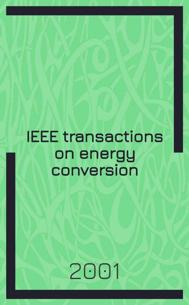 IEEE transactions on energy conversion : A publ. of the IEEE power engineering soc. Vol.16, №3