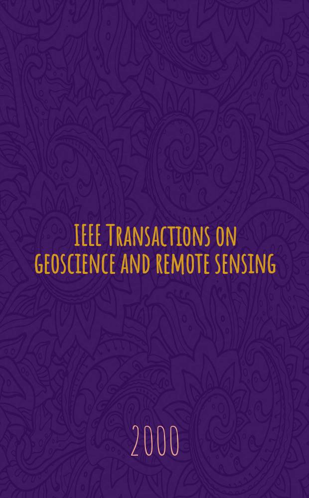 IEEE Transactions on geoscience and remote sensing : A publ. of the IEEE geoscience a. remote sensing soc. Vol.38, №4(Pt.1)
