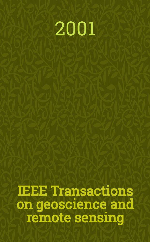IEEE Transactions on geoscience and remote sensing : A publ. of the IEEE geoscience a. remote sensing soc. Vol.39, №1